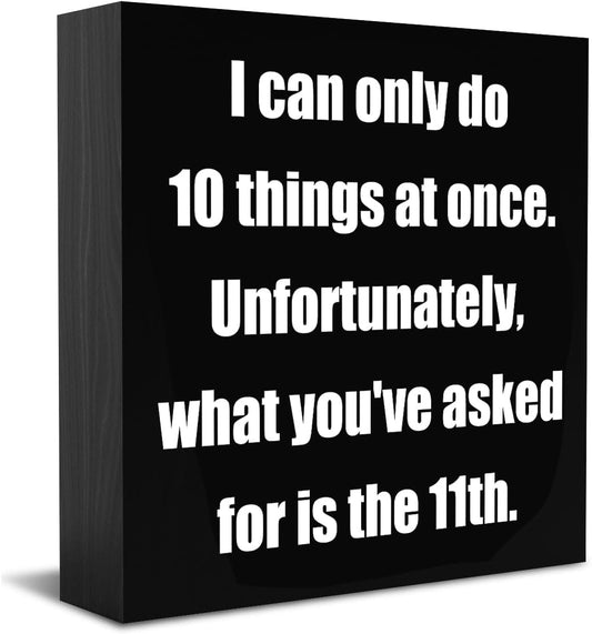 Cosrkee Sarcastic Office Desk Decor Rustic Wooden Box Sign For Home Shelf Garage Shop Family Kitchen Living Dining Room Bedroom Counter Tabletop Centerpiece Bar Entryway Sitter 7x7 Inch
