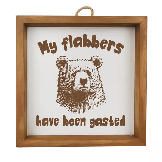 Framed Wood Sign Wall Art Home Desk Decor Gift My Flabbers Have Been Gasted Funny Bear (Brown Frame)