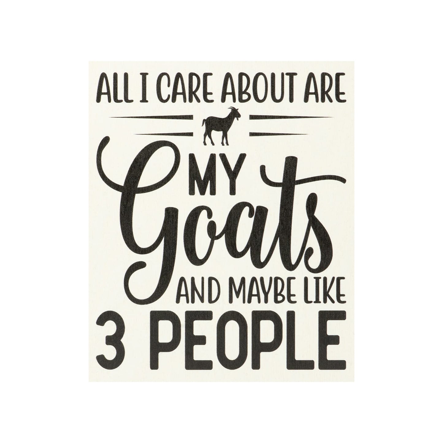 JennyGems All I Care About Are My Goats and Maybe 3 People Wooden Sign, Goat Gifts for Goat Lovers, Farm Decor, Made in USA