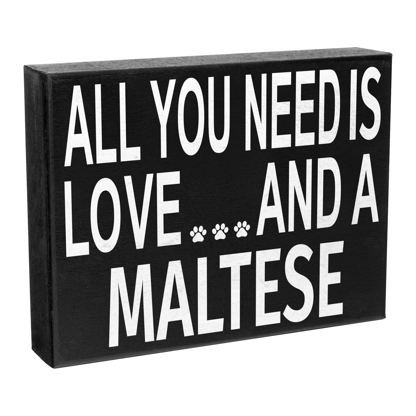 JennyGems Maltese Gifts, All You Need Is Love and a Maltese Wooden Sign, Shelf Decor and Wall Hanging, Made in USA