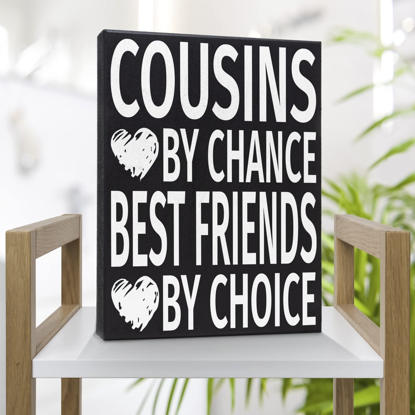 JennyGems Cousins By Chance Best Friends By Choice Wooden Sign, Shelf Decor and Wall Hanging, Gift for Cousins, Made in USA