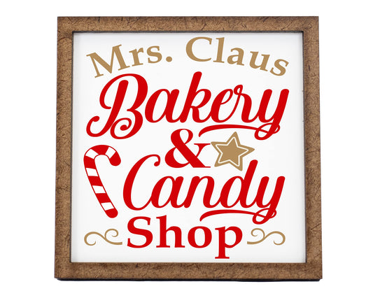 Mrs. Claus Bakery & Candy Shop Sign - Tier Tray Sign - Mini Wooden Sign - Christmas Sign - Wood Sign - Shelf Sitter - Home Decor (6" x 6")