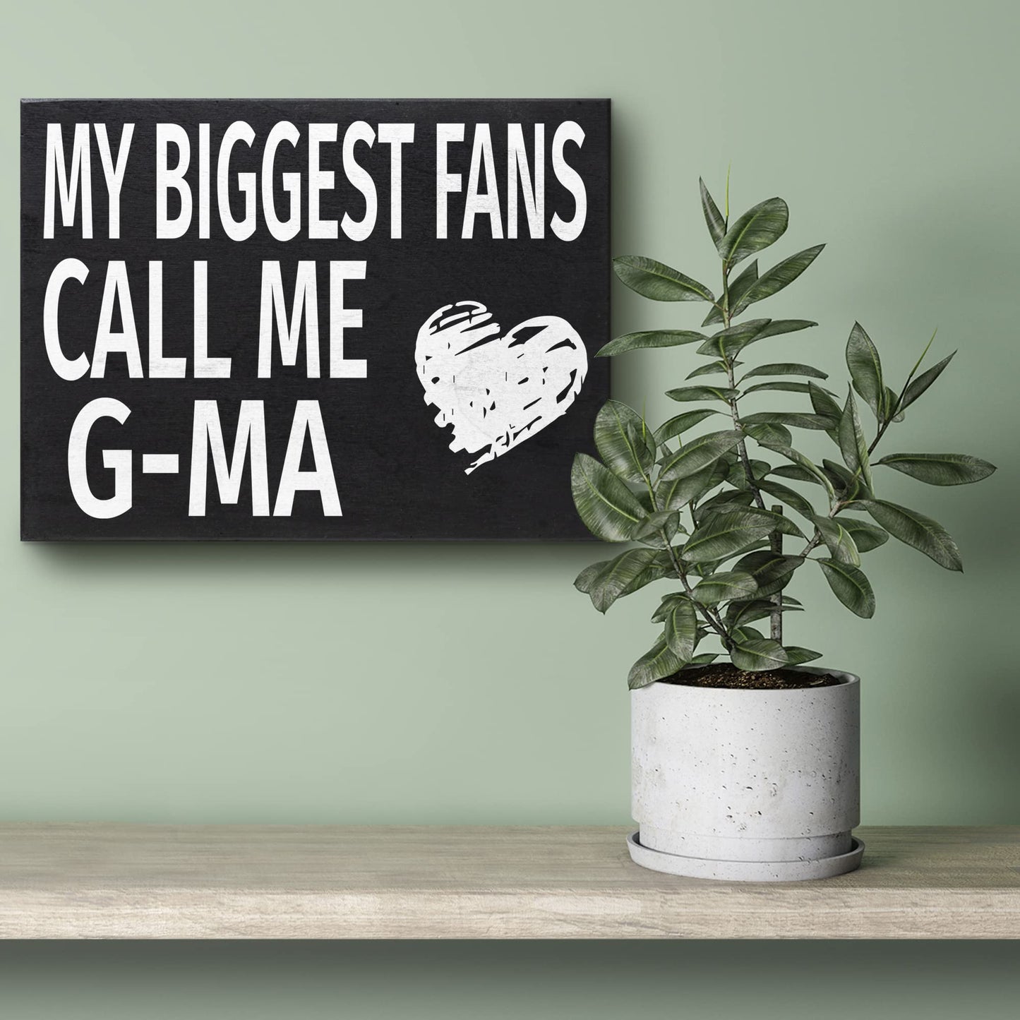 G-Ma Gift, My Biggest Fans Call Me G-Ma Wooden Sign - Wall and Shelf Decor, American Made