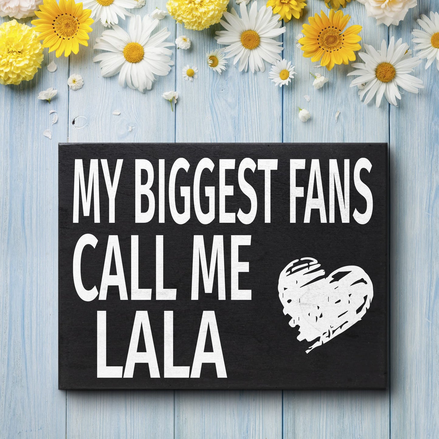 JennyGems Lala Gifts, My Biggest Fans Call Me Lala Wooden Sign, Shelf Decor and Wall Hanging, Made in USA