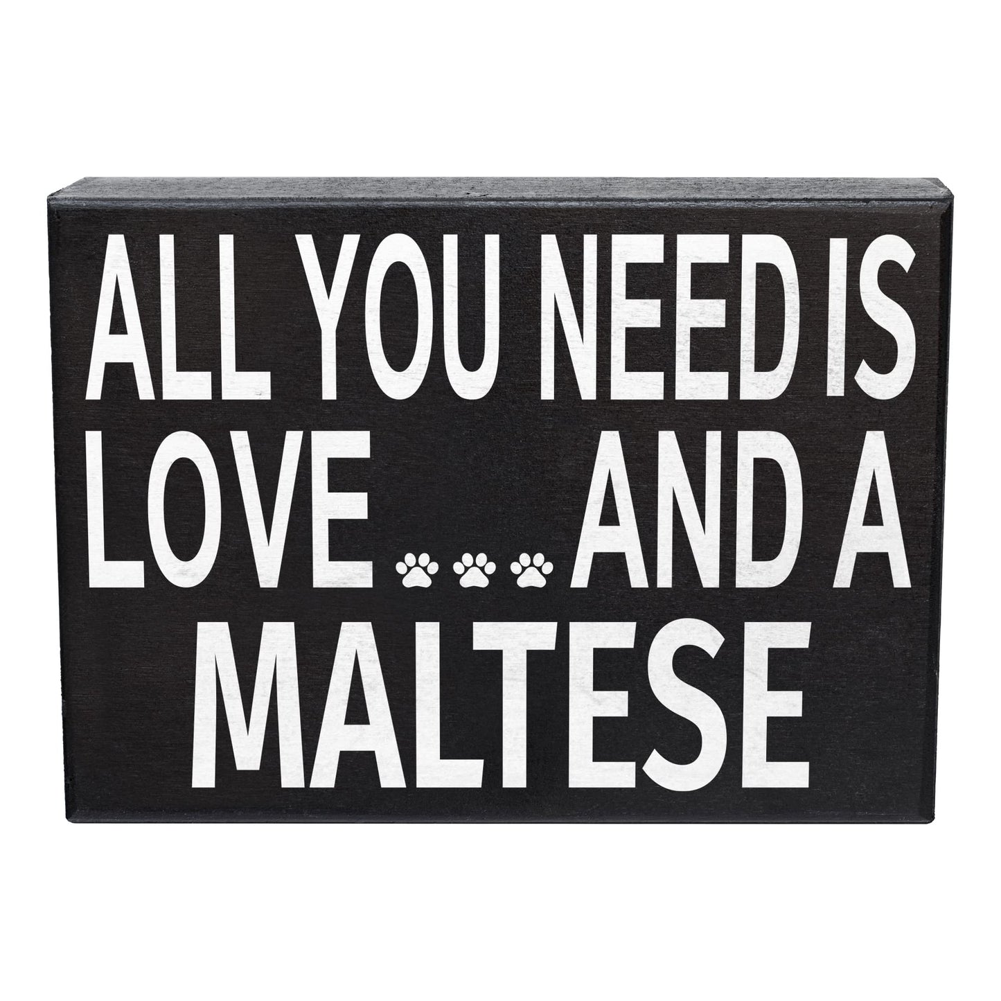 JennyGems Maltese Gifts, All You Need Is Love and a Maltese Wooden Sign, Shelf Decor and Wall Hanging, Made in USA