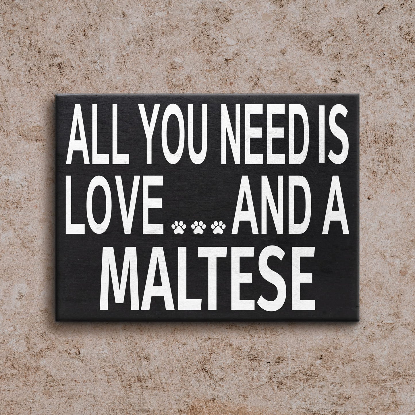 JennyGems Maltese Gifts, All You Need Is Love and a Maltese Wooden Sign, Shelf Decor and Wall Hanging, Made in USA